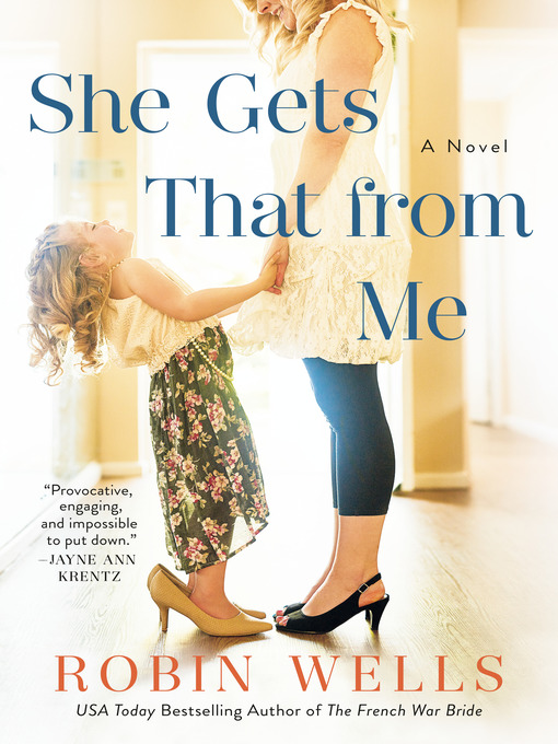 Title details for She Gets That from Me by Robin Wells - Wait list